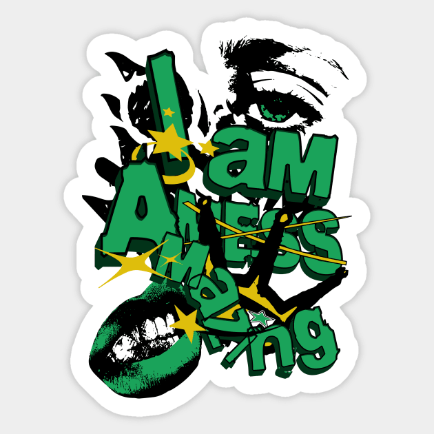 I Am Amazing Mess Sticker by The WYLD Tribe